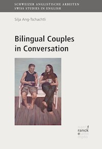 Bilingual Couples in Conversation - Silja Ang-Tschachtli - kostenlos E-Book