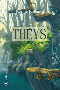Théys - Karine Rolland - E-Book