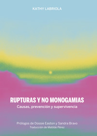 RUPTURAS Y NO MONOGAMIAS - Kathy Labriola - E-Book