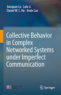 Collective Behavior in Complex Networked Systems under Imperfect Communication - Jianquan Lu - E-Book