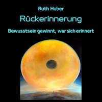 Rückerinnerung - Ruth Huber - Hörbuch