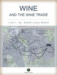 Wine and the Wine Trade - André Louis Simon - E-Book