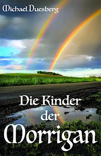 Die Kinder der Morrigan - Michael Duesberg - E-Book