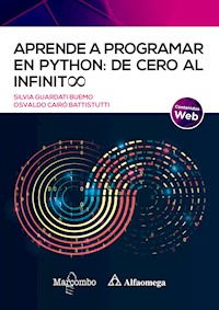 Aprende a programar en Python: de cero al infinito - Silvia Guardati Buemo - E-Book