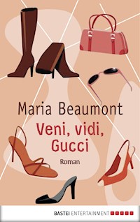Veni, vidi, Gucci - Maria Beaumont - E-Book