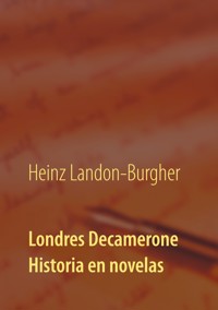 Londres Decamerone - Heinz Landon-Burgher - E-Book