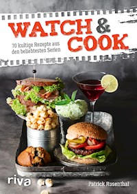 Watch & Cook - Patrick Rosenthal - E-Book