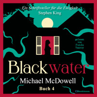 BLACKWATER - Eine geheimnisvolle Saga - Buch 4 - Michael McDowell - E-Book + Hörbuch