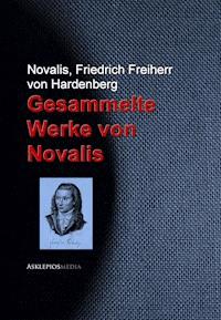 Gesammelte Werke von Novalis -  - E-Book
