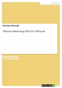 Tekrum Marketing Plan for Malaysia - Carmen Nowak - E-Book