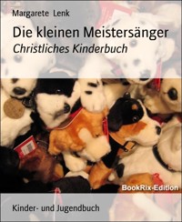 Die kleinen Meistersänger - Margarete Lenk - E-Book