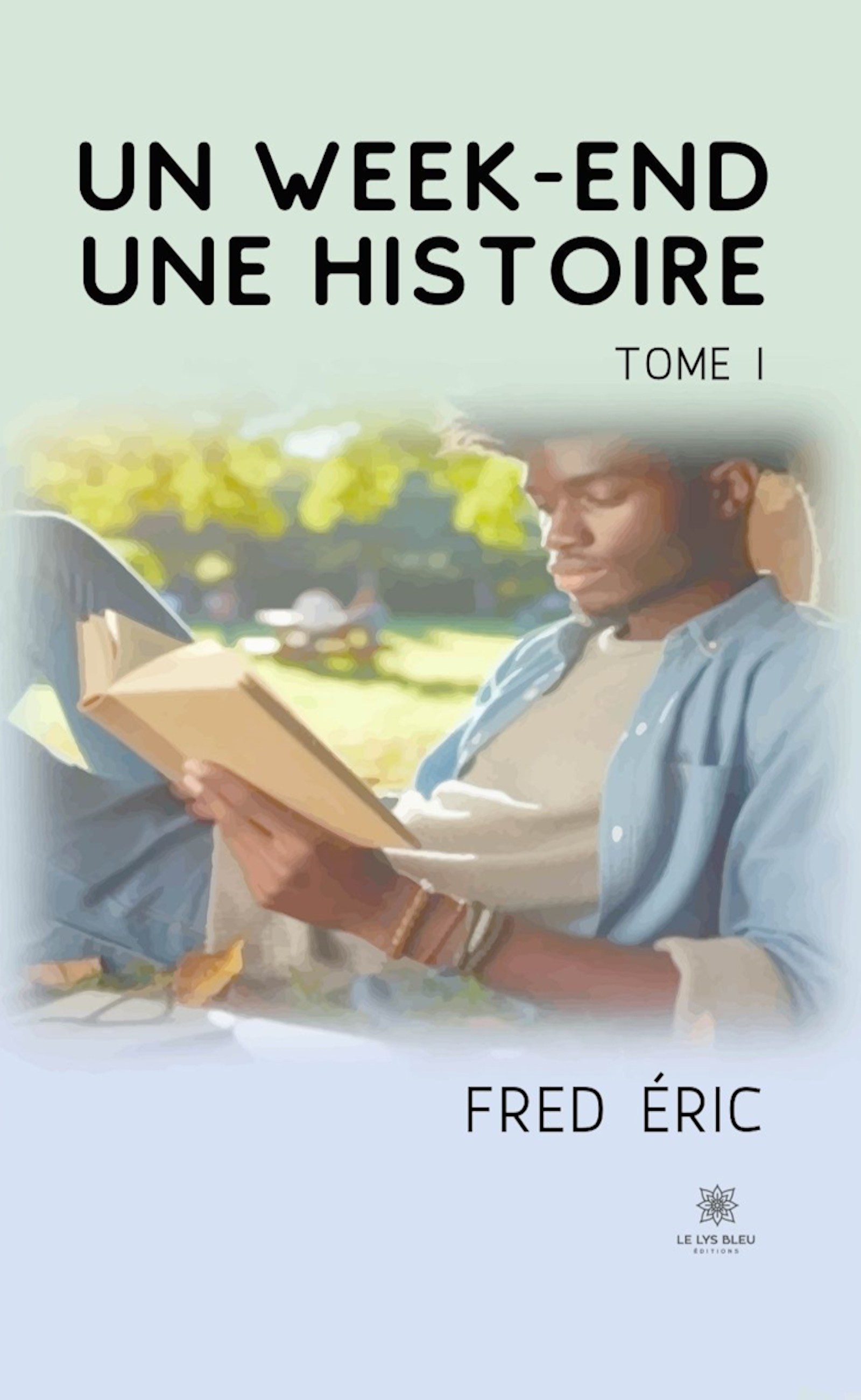 Un week-end, une histoire - Tome 1 - Fred Éric - E-Book