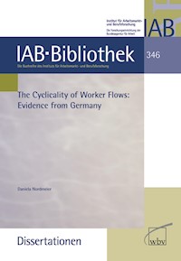 The Cyclicality of Worker Flows: Evidence from Germany -  Daniela Nordmeier - kostenlos E-Book