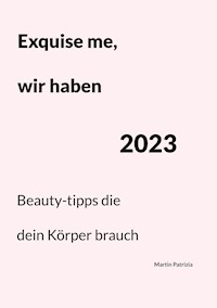 Exquise me, wir haben 2023 - Martin Patrizia - E-Book