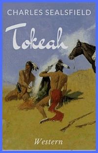 Tokeah - Charles Sealsfield - E-Book