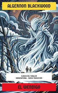 El Wendigo - Algernon Blackwood - E-Book
