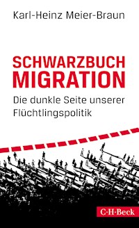 Schwarzbuch Migration - Karl-Heinz Meier-Braun - E-Book