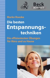 Die besten Entspannungstechniken - Marko Roeske - E-Book