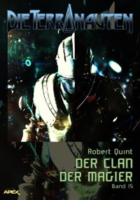 DIE TERRANAUTEN, Band 15: DER CLAN DER MAGIER - Robert Quint - E-Book