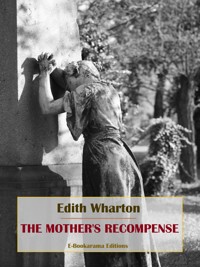 The Mother’s Recompense - Edith Wharton - E-Book