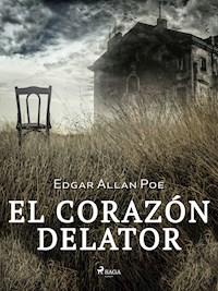 El corazón delator - Edgar Allan Poe - E-Book