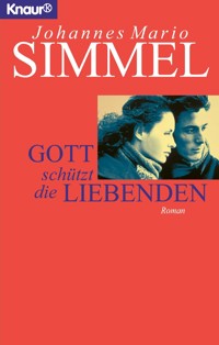 Gott schützt die Liebenden - Johannes Mario Simmel - E-Book