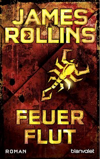 Feuerflut - James Rollins - E-Book