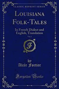 Louisiana Folk-Tales - Alcée Fortier - E-Book