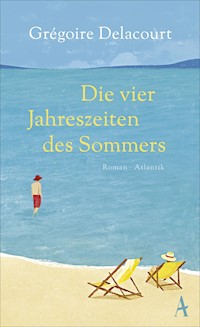 Die vier Jahreszeiten des Sommers - Grégoire Delacourt - E-Book