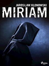 Miriam - Jarosław Klonowski - E-Book