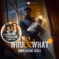 Folge 2: Arme kleine Seele (Who & What) - Antje Heidböhmer - Hörbuch