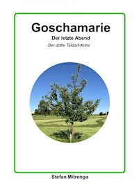 Goschamarie Der letzte Abend - Stefan Mitrenga - E-Book