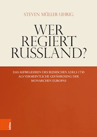 Wer regiert Russland? - Steven Müller-Uhrig - E-Book