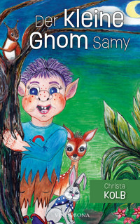 Der kleine Gnom Samy - Christa Kolb - E-Book