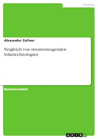 Vergleich von stromerzeugenden Solartechnologien - Alexander Zollner - E-Book
