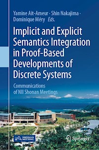 Implicit and Explicit Semantics Integration in Proof-Based Developments of Discrete Systems -  - E-Book