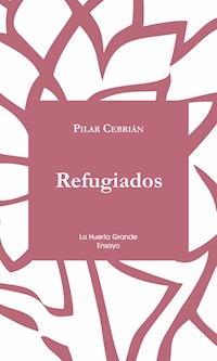 Refugiados - Pilar Cebrián - E-Book