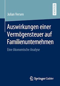 Auswirkungen einer Vermögensteuer auf Familienunternehmen - Julian Versen - E-Book
