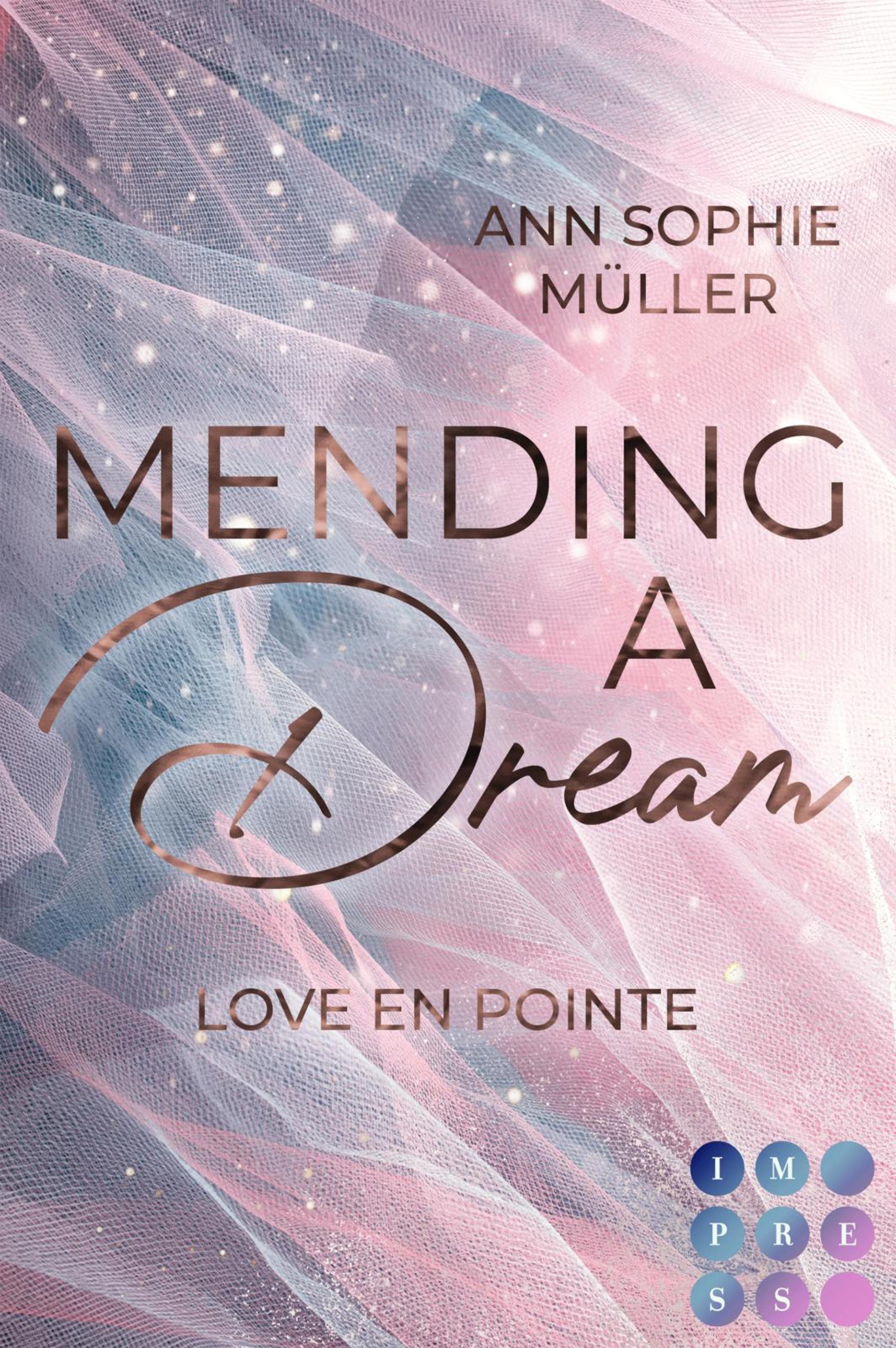 Mending a Dream. Love en Pointe - Ann-Sophie Müller - E-Book