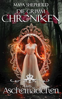 Das Aschemädchen - Maya Shepherd - E-Book