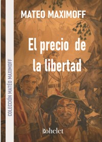 El precio de la libertad - Matéo Maximoff - E-Book