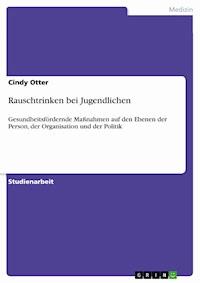Rauschtrinken bei Jugendlichen - Cindy Otter - E-Book
