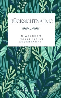 Rücksichtnahme - Aurelia Wolf - E-Book