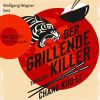 Der grillende Killer (Ungekürzte Lesung) - Chang Kuo-Li - Hörbuch