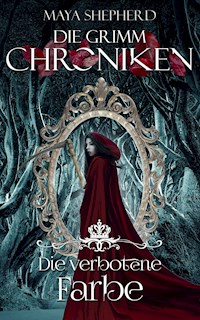 Die verbotene Farbe - Maya Shepherd - E-Book