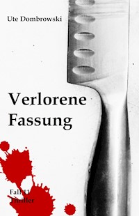 Verlorene Fassung - Ute Dombrowski - E-Book