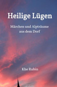 Heilige Lügen - Khe Rubin - E-Book