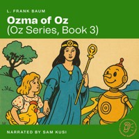 Ozma of Oz (Oz Series, Book 3) - L. Frank Baum - Hörbuch