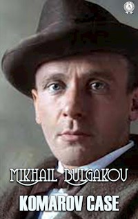 Komarov Case - Mikhail Bulgakov - E-Book