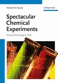 Spectacular Chemical Experiments - Herbert W. Roesky - E-Book